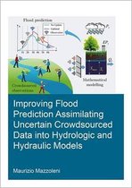 Improving Flood Prediction Assimilating Uncertain Crowdsourced Data into Hydrologic and Hydraulic Models