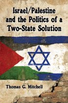 Israel/Palestine And The Politics Of A Two-State Future