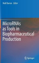 MicroRNAs as Tools in Biopharmaceutical Production