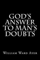 God's Answer to Man's Doubts