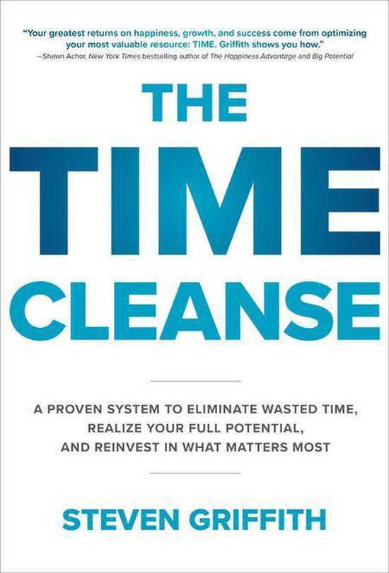 The Time Cleanse: A Proven System to Eliminate Wasted Time,  ... - cover