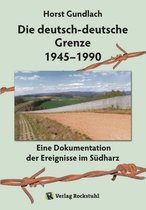Die deutsch-deutsche Grenze 1945–1990