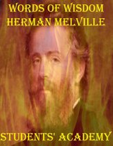 A Quick Guide - Words of Wisdom: Herman Melville