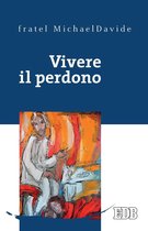 Vivere il perdono