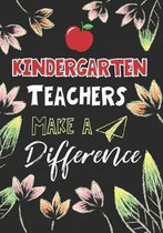 Kindergarten Teachers Make a Difference