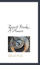 Rupert Brooke; A Memoir