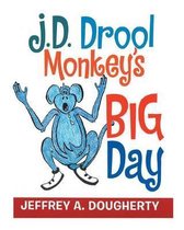 J.D. Drool Monkey's Big Day