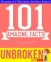 GWhizBooks.com - Unbroken - 101 Amazing Facts You Didn't Know