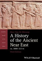 Blackwell History of the Ancient World - A History of the Ancient Near East, ca. 3000-323 BC
