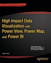 High Impact Data Visualization with Power View, Power Map, and Power BI