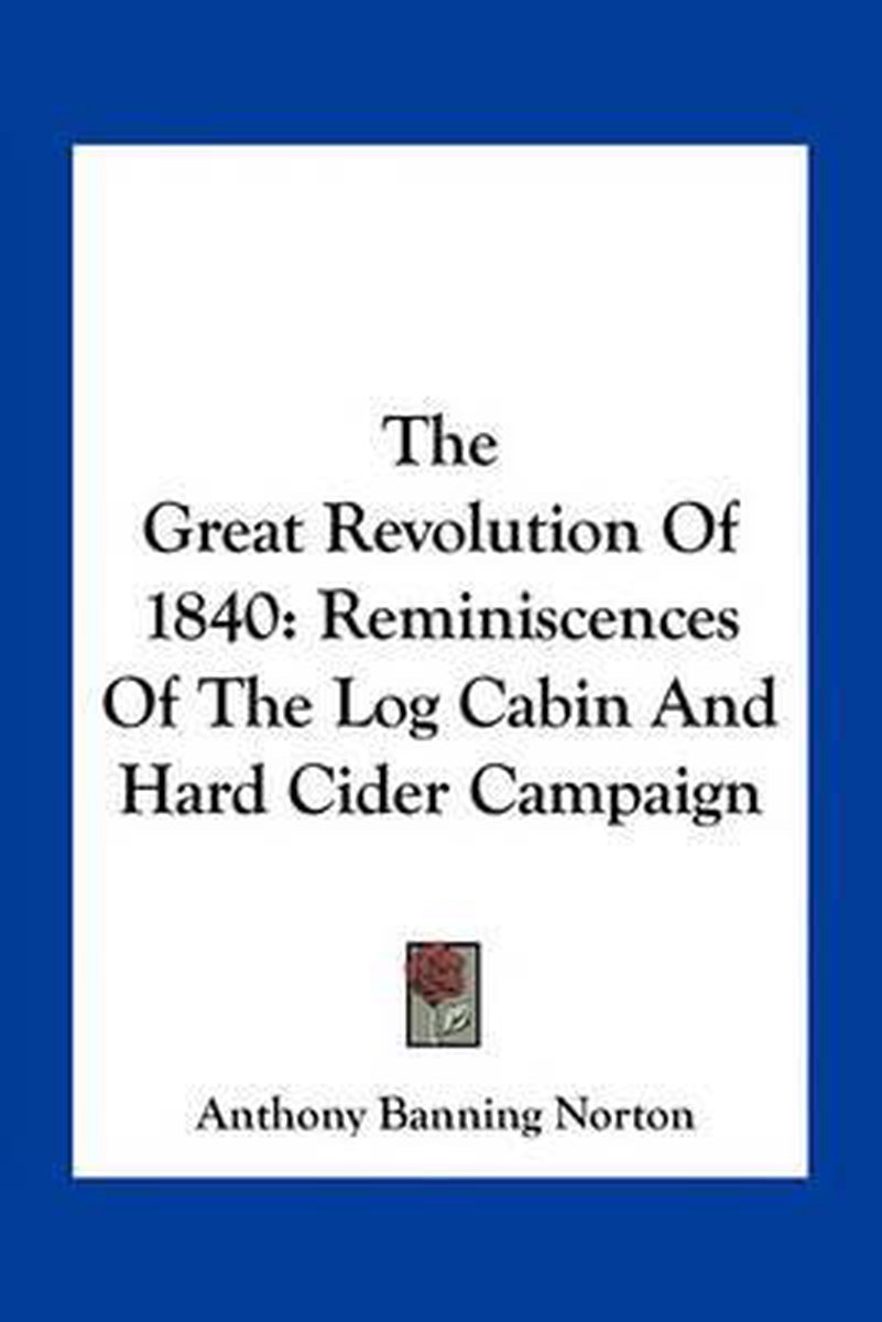 The Great Revolution Of 1840 van Anthony Banning Norton