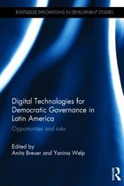 Routledge Explorations in Development Studies- Digital Technologies for Democratic Governance in Latin America