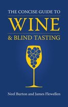 The Concise Guide to Wine and Blind Tasting