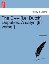 The D---- [i.E. Dutch] Deputies. a Satyr. [in Verse.]