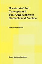 Unsaturated Soil Concepts and Their Application in Geotechnical Practice