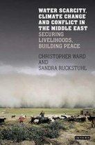 Water Scarcity, Climate Change and Conflict in the Middle East