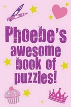 Phoebe's Awesome Book of Puzzles!