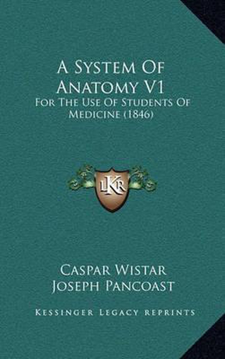 A System Of Anatomy V1 van Caspar Wistar