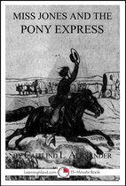 15-Minute Books - Miss Jones and the Pony Express