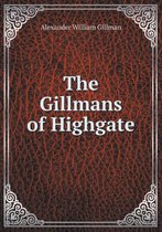 The Gillmans of Highgate