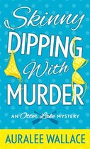 An Otter Lake Mystery 1 - Skinny Dipping with Murder