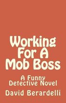 Working For A Mob Boss