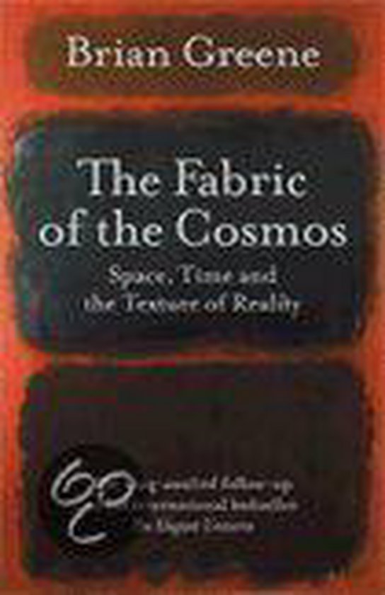 The Fabric of the Cosmos