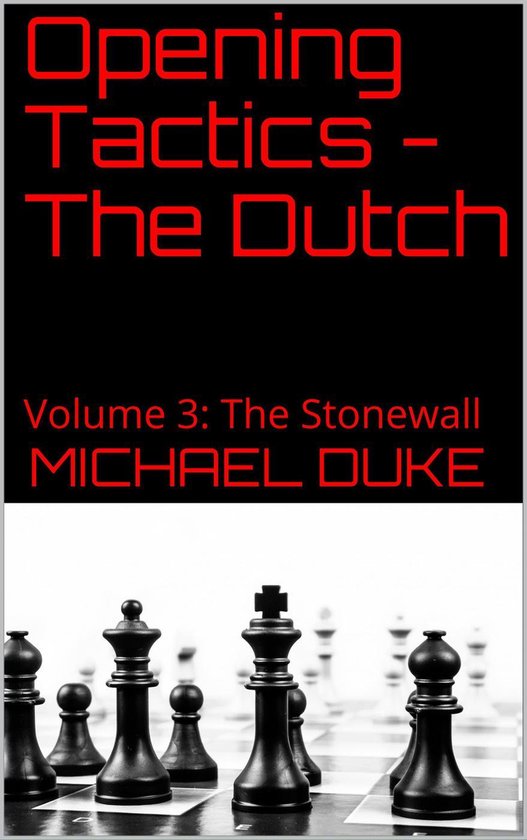 Opening Tactics - The Dutch - Volume 3: The Stonewall - cover