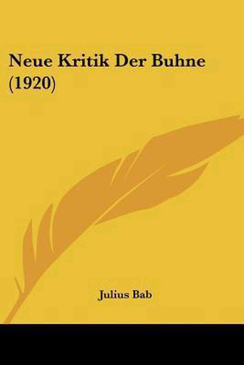 Neue Kritik Der Buhne (1920) van Julius Bab