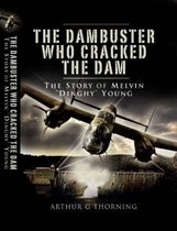 Dambuster Who Cracked the Dam, The