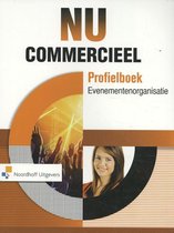 Samenvatting NU Commercieel profielboek evenementenorganisatie, ISBN: 9789001853266  evenementen