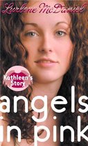 Angels in Pink Series - Angels in Pink: Kathleen's Story