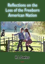Reflections on the Loss of the Free-Born American Nation