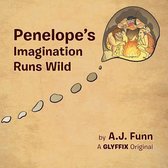 Penelope's Imagination Runs Wild