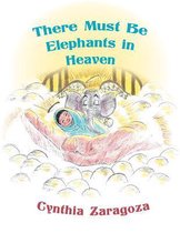 There Must Be Elephants in Heaven