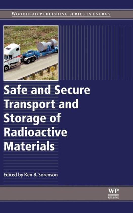 Safe and Secure Transport and Storage of Radioactive Materials 9781782423096 Ken...