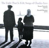 Susan Narucki & Donald Berman - Ives: The Light That Is Felt (CD)
