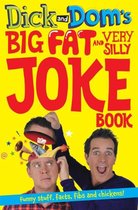 Dick & Doms Big Fat & Very Silly Joke Bk