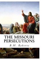 The Missouri Persecutions