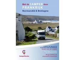 CamperRoutes in Europa - Met de camper door Frankrijk Kustroute Normandië & Bretagne