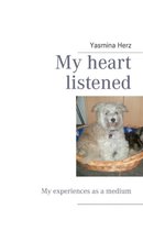 My heart listened