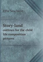 Story-land outlines for the child life composition pictures