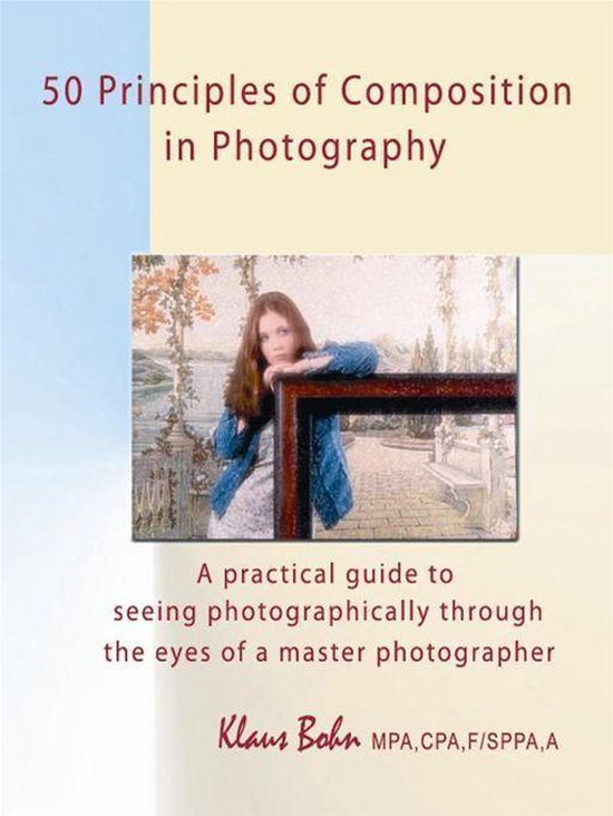 50 Principles Of Composition In Photography: A Practical Gui ... - cover