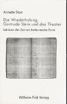 Die Wiederholung, Gertrude Stein Und Das Theater