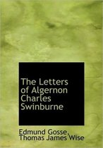 The Letters of Algernon Charles Swinburne