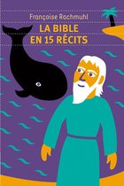 La Bible en 15 récits