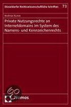 Private Nutzungsrechte an Internetdomains im System des Namens- und Kennzeichenrechts