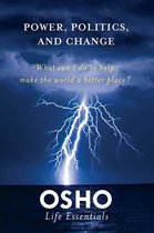 Osho Life Essentials - Power, Politics, and Change