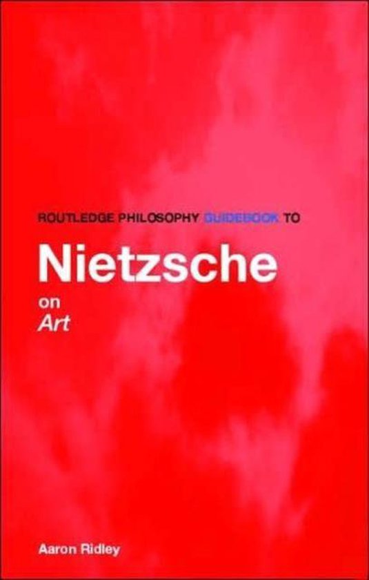 Guidebook to Nietzsche on Art 9780415315913 Aaron Ridley Boeken