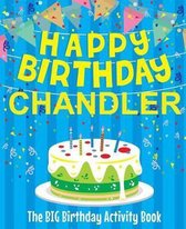 Happy Birthday Chandler - The Big Birthday Activity Book